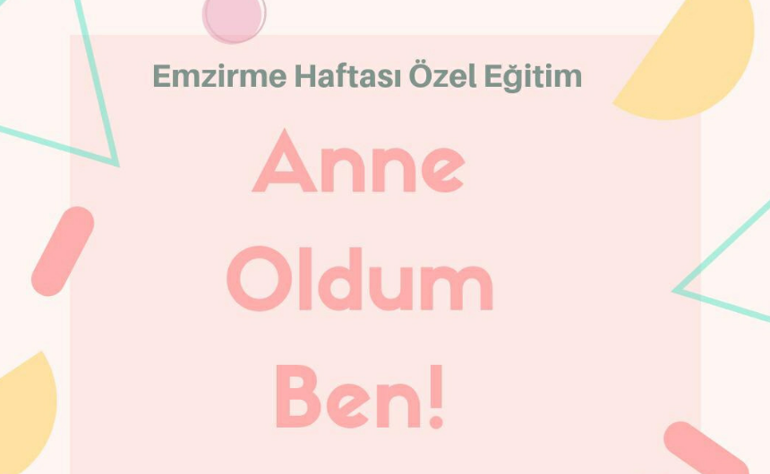 Anne Oldum Ben Eğitimi