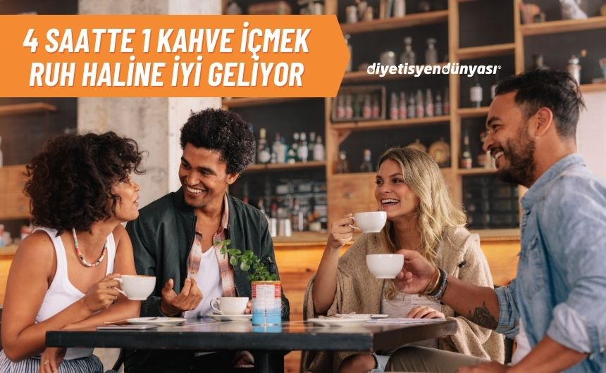 4 Saatte 1 Kahve İçmek Ruh Haline İyi Geliyor