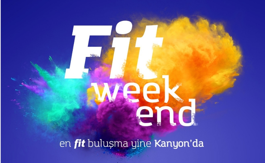 Şehrin En Fit Hafta Sonu Fit Weekend Yine Kanyon'da