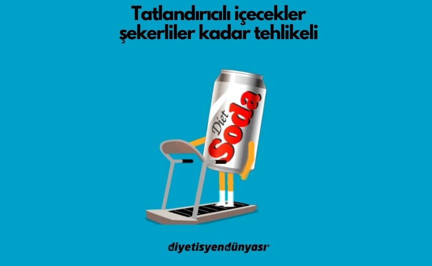 Tatlandırıcılı İçeceklere Dikkat