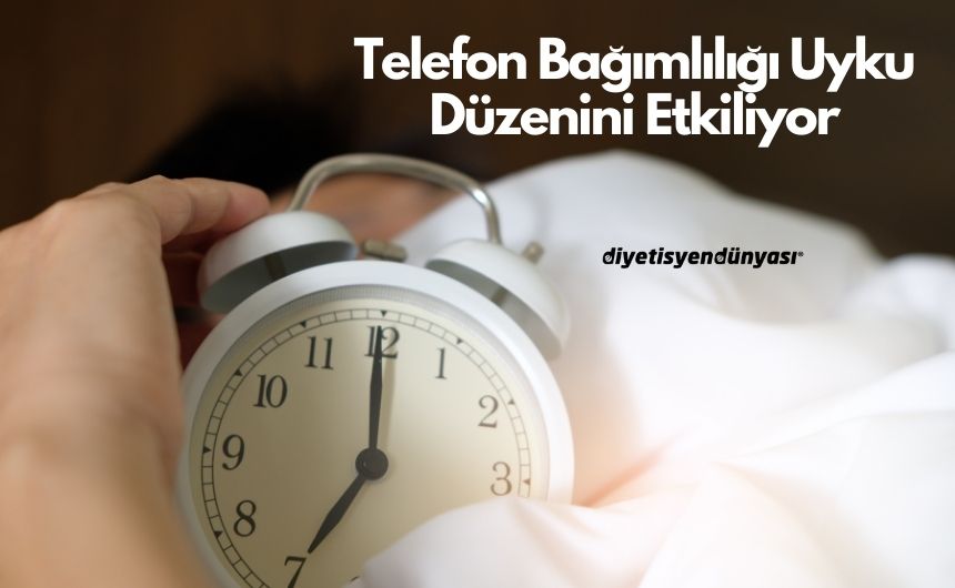 Telefon Bağımlılığı Uyku Düzenini Etkiliyor