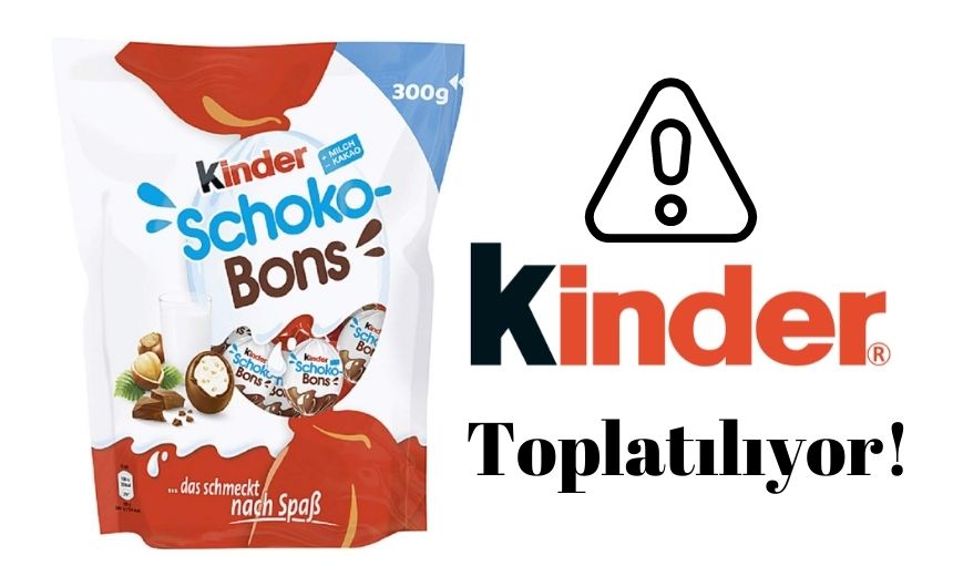  Bazı Kinder Ürünlerine Toplatma Kararı